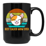Best Calico Mom Ever Cute Calico Cat Lover Black Coffee Mug, Gift Coffee Mug - Black