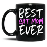Best Cat Mom Ever Funny Mom Gift Mother'S Day Black Coffee Mug, Gift Coffee Mug