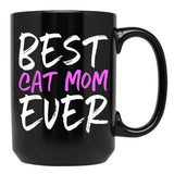 Best Cat Mom Ever Funny Mom Gift Mother'S Day Black Coffee Mug, Gift Coffee Mug - Black