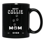 Best Collie Mom Ever Black Coffee Mug, Gift Coffee Mug - Black