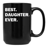 Best Daughter Ever Mug (1) Black Coffee Mug - Black