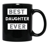 Best Daughter Ever (4) Black Coffee Mug - Black