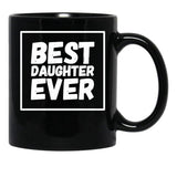Best Daughter Ever (5) Black Coffee Mug - Black
