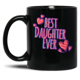 Best Daughter Ever (9) Black Coffee Mug