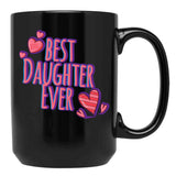 Best Daughter Ever (9) Black Coffee Mug - Black