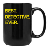 Best Detective Ever Black Coffee Mug, Gift Coffee Mug - Black