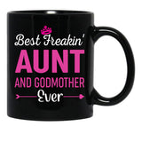Best Freakin' Aunt And Godmother Ever Black Coffee Mug, Gift Coffee Mug - Black