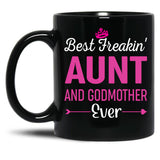 Best Freakin' Aunt And Godmother Ever Black Coffee Mug, Gift Coffee Mug