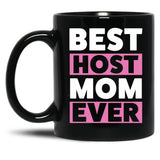 Best Host Mom Ever Host Family Black Coffee Mug, Gift Coffee Mug