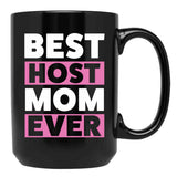 Best Host Mom Ever Host Family Black Coffee Mug, Gift Coffee Mug - Black