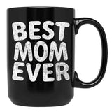 Best Mom Ever Casual Shirt Funny Mother'S Day Gift Christmas Black Coffee Mug, Gift Coffee Mug - Black