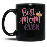 Best Mom Ever (3) Black Coffee Mug, Gift Coffee Mug