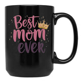 Best Mom Ever (3) Black Coffee Mug, Gift Coffee Mug - Black