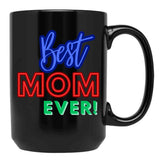 Best Mom Ever (4) Black Coffee Mug, Gift Coffee Mug - Black