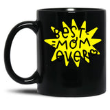 Best Mom Ever (6) Black Coffee Mug, Gift Coffee Mug