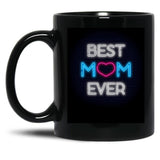 Best Mom Ever (7) Black Coffee Mug, Gift Coffee Mug