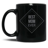 Best Mom Ever (8) Black Coffee Mug, Gift Coffee Mug