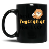 Best Pomeranian Mom Best Dog Mom Ever Black Coffee Mug, Gift Coffee Mug