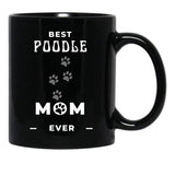 Best Poodle Mom Ever Black Coffee Mug, Gift Coffee Mug - Black