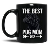 Best Pug Mom Ever Women Cute Black Pug Black Coffee Mug, Gift Coffee Mug