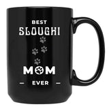 Best Sloughi Mom Ever Black Coffee Mug, Gift Coffee Mug - Black