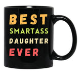 Best Smartass Daughter Ever (1) Black Coffee Mug - Black