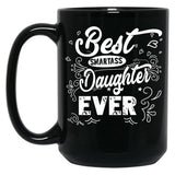 Best Smartass Daughter Ever Black Coffee Mug