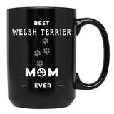 Best Welsh Terrier Mom Ever Black Coffee Mug, Gift Coffee Mug - Black