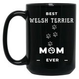 Best Welsh Terrier Mom Ever Black Coffee Mug, Gift Coffee Mug