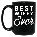 Best Wifey Ever (3) Black Coffee Mug, Gift Coffee Mug
