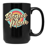 Bonus Mom - Step Mother - Gift Black Coffee Mug, Gift Coffee Mug - Black