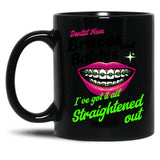 Braces And Babies I'Ve Got It All Straightened Out Black Coffee Mug, Gift Coffee Mug