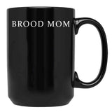 Brood Mom Black Coffee Mug, Gift Coffee Mug - Black