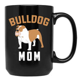 Bulldog Mom Black Coffee Mug, Gift Coffee Mug - Black