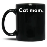 Cat Mom Funny Mothers Gift Black Coffee Mug, Gift Coffee Mug