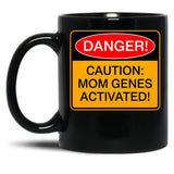 Caution Mom Genes Activated Humorous Warning Mom Joke Black Coffee Mug, Gift Coffee Mug