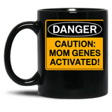 Caution Mom Genes Activated Warning Sign For Mom Black Coffee Mug, Gift Coffee Mug
