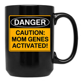 Caution Mom Genes Activated Warning Sign For Mom Black Coffee Mug, Gift Coffee Mug - Black