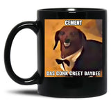 Cement Das Conk Creet Baybee Meme Black Coffee Mug, Gift Coffee Mug