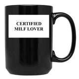 Certified Milf Lover Black Coffee Mug, Gift Coffee Mug - Black