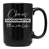 Chaos Coordinator Mom Life Black Coffee Mug, Gift Coffee Mug - Black