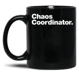 Chaos Coordinator Black Coffee Mug, Gift Coffee Mug