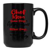 Chef Mom Some Days I Amaze Myself Other Days I Put My Keys In The Fridge Mothers Day Birthday Cooking Chef Black Coffee Mug, Gift Coffee Mug - Black