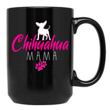 Chihuahua Mama Funny Chihuahua Mom Gift Black Coffee Mug, Gift Coffee Mug - Black