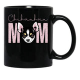 Chihuahua Mom Dog Mom Shirt Gift Idea For Chihuahua Owner Slim Fit T-Shirt Black Coffee Mug, Gift Coffee Mug - Black