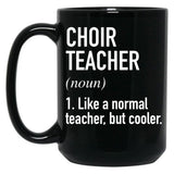 Choir Teacher Defined Black Coffee Mug, Gift Coffee Mug