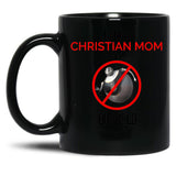Christian Mom Against Bigweld Black Coffee Mug, Gift Coffee Mug