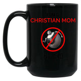 Christian Mom Against Bigweld Black Coffee Mug, Gift Coffee Mug