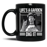 Classic Life'S A Garden Dig It Gift Men Women Black Coffee Mug