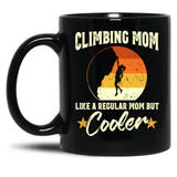 Climbing Mom Like A Regular Mom But Cooler Black Coffee Mug, Gift Coffee Mug